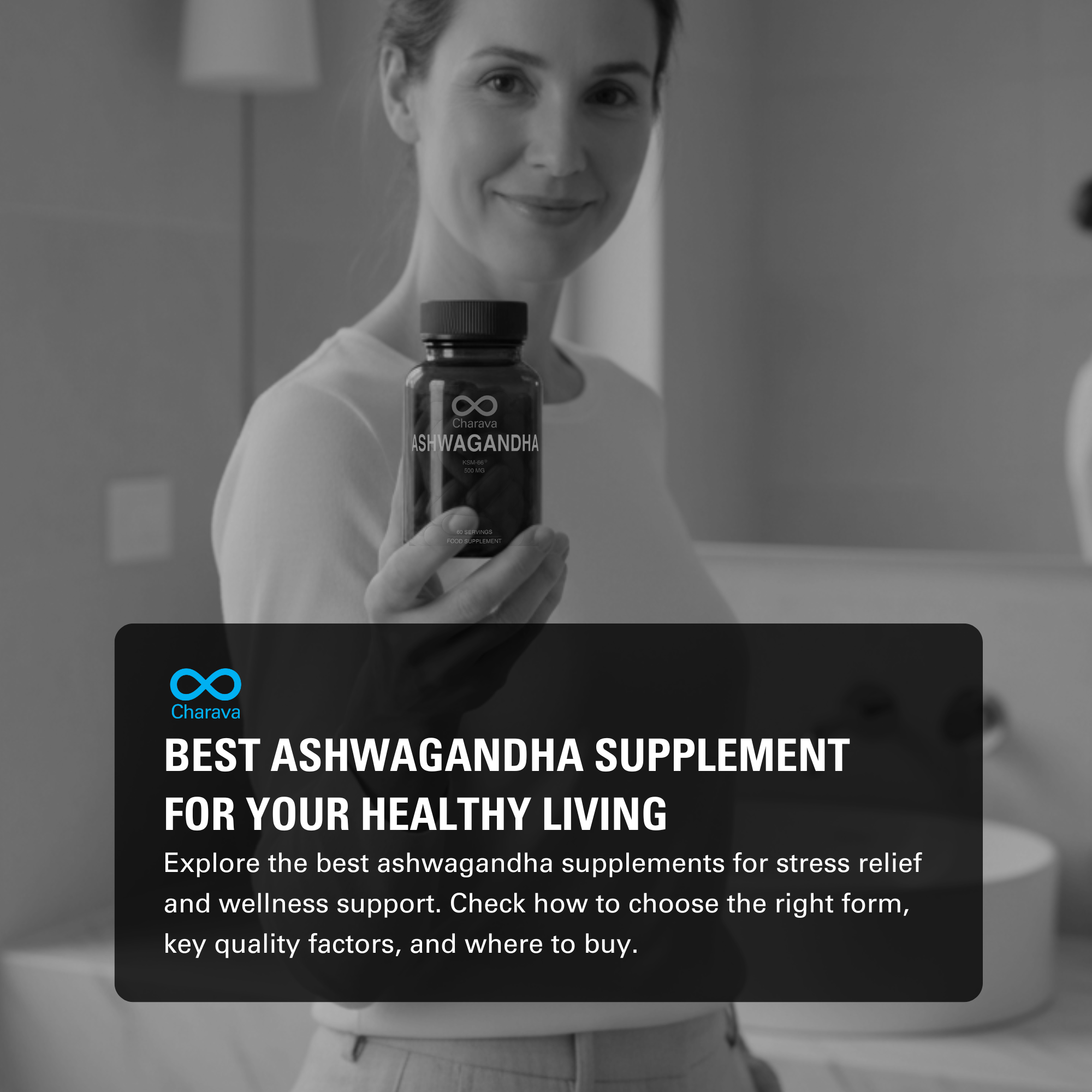 Top Ashwagandha Supplements for Your Stress Relief & Daily Wellness - Charava Global