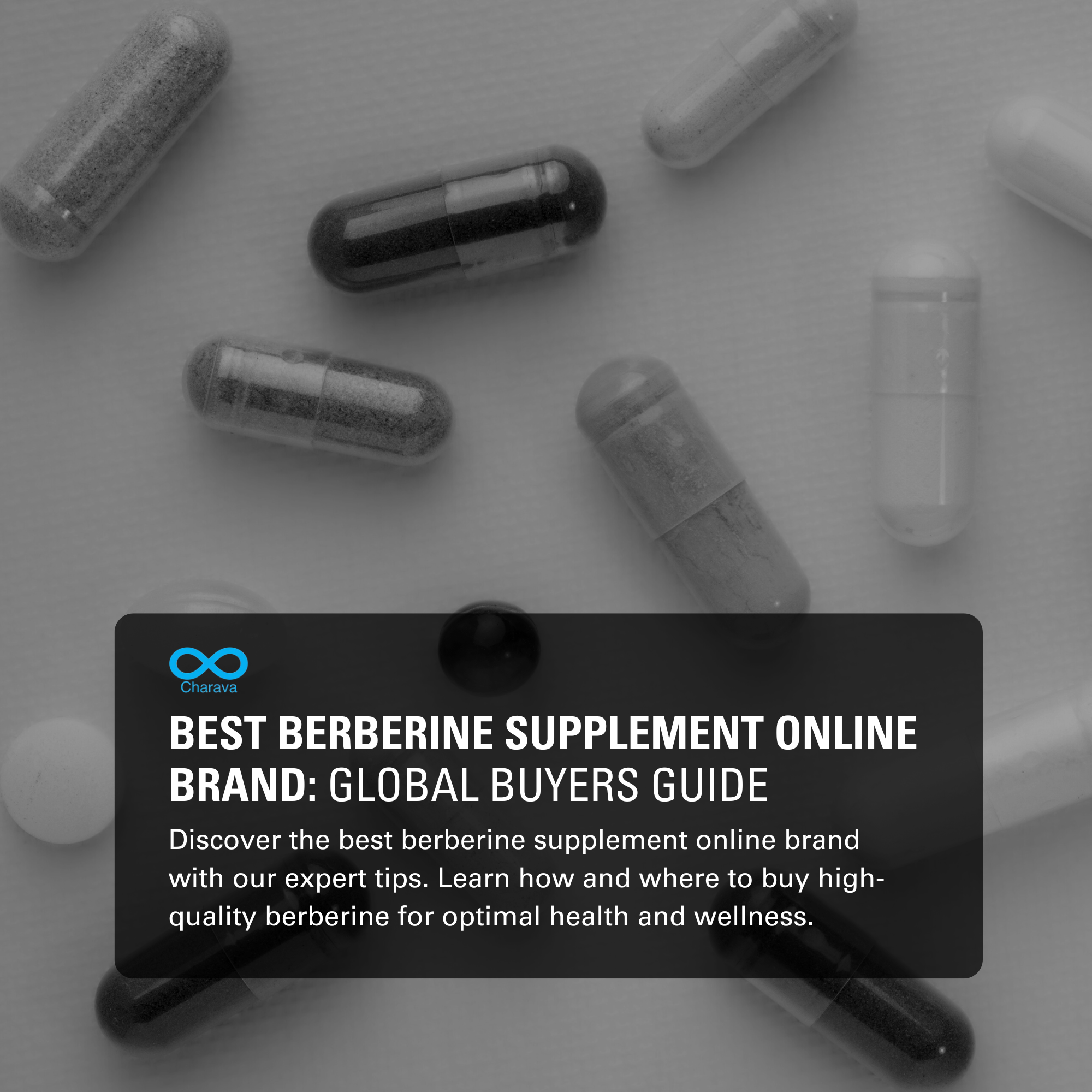Top Berberine Supplement Online Brand for Buyers Worldwide | Charava Global