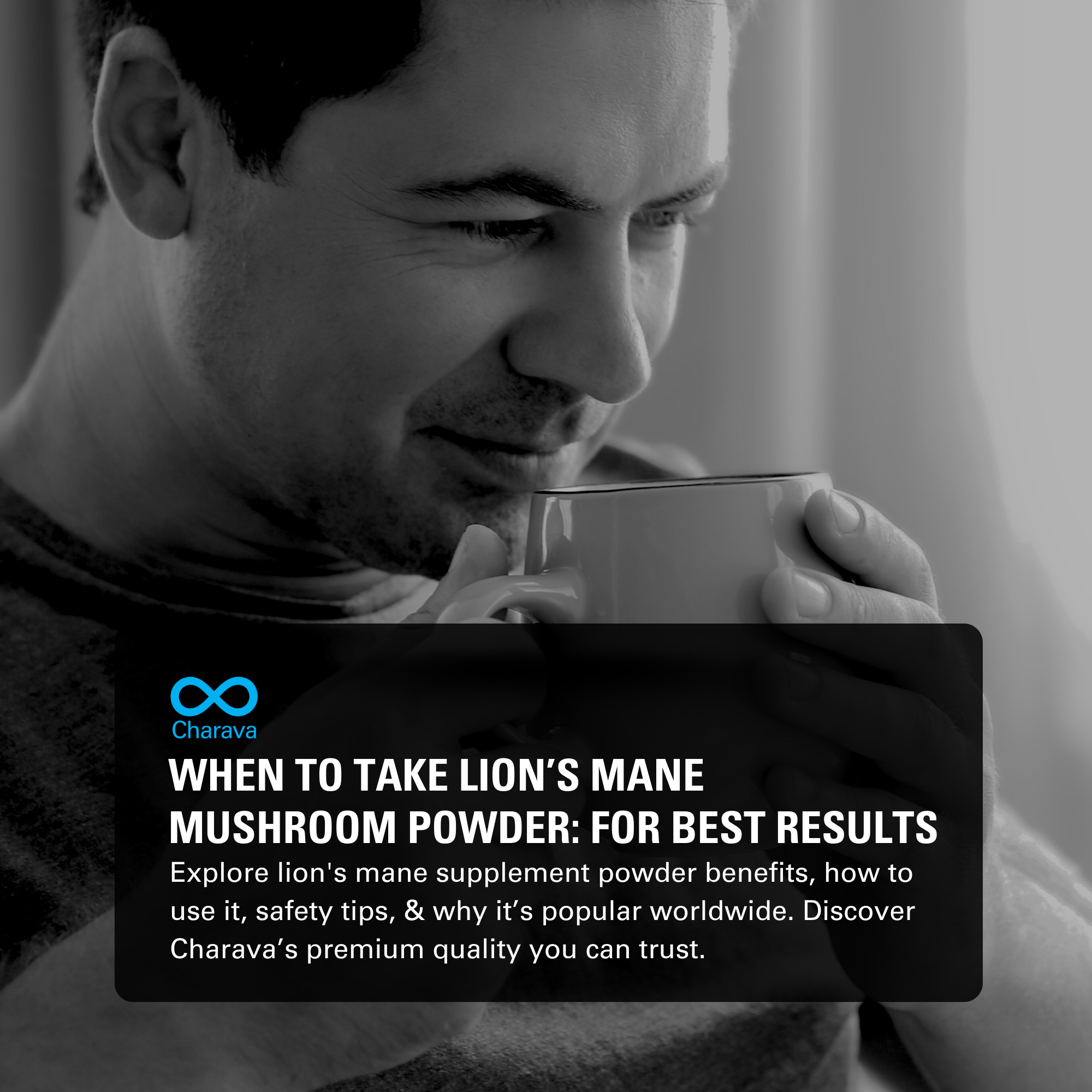 Best Time to Take Lion’s Mane Mushroom Powder for Maximum Benefits | Charava Global
