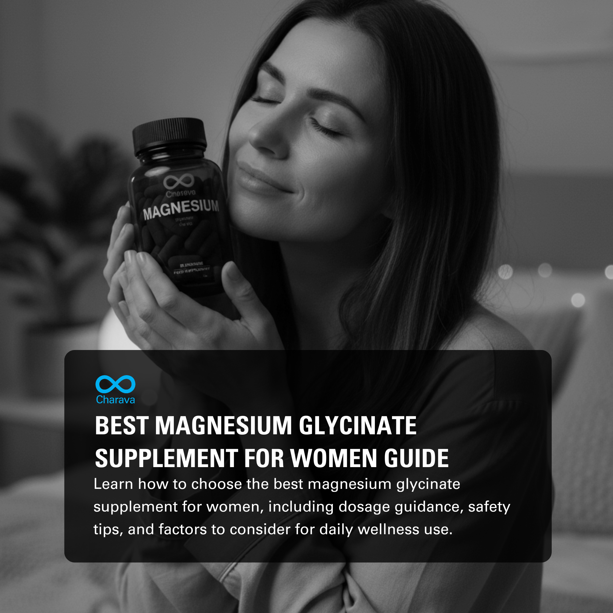 Best Magnesium Glycinate Supplement for Women: Dosage & Safety Guide - Charava Global