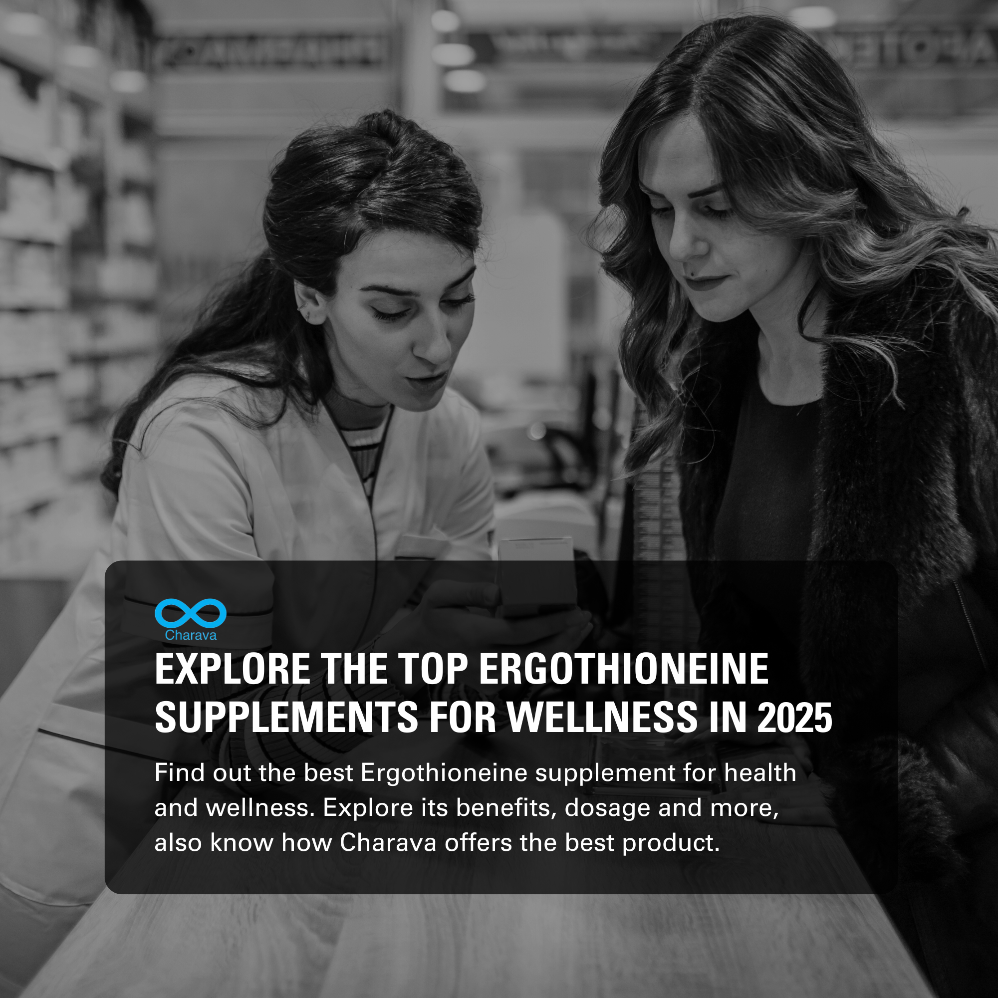 Explore the Top Ergothioneine Supplements for Wellness in 2025 | Charava Global