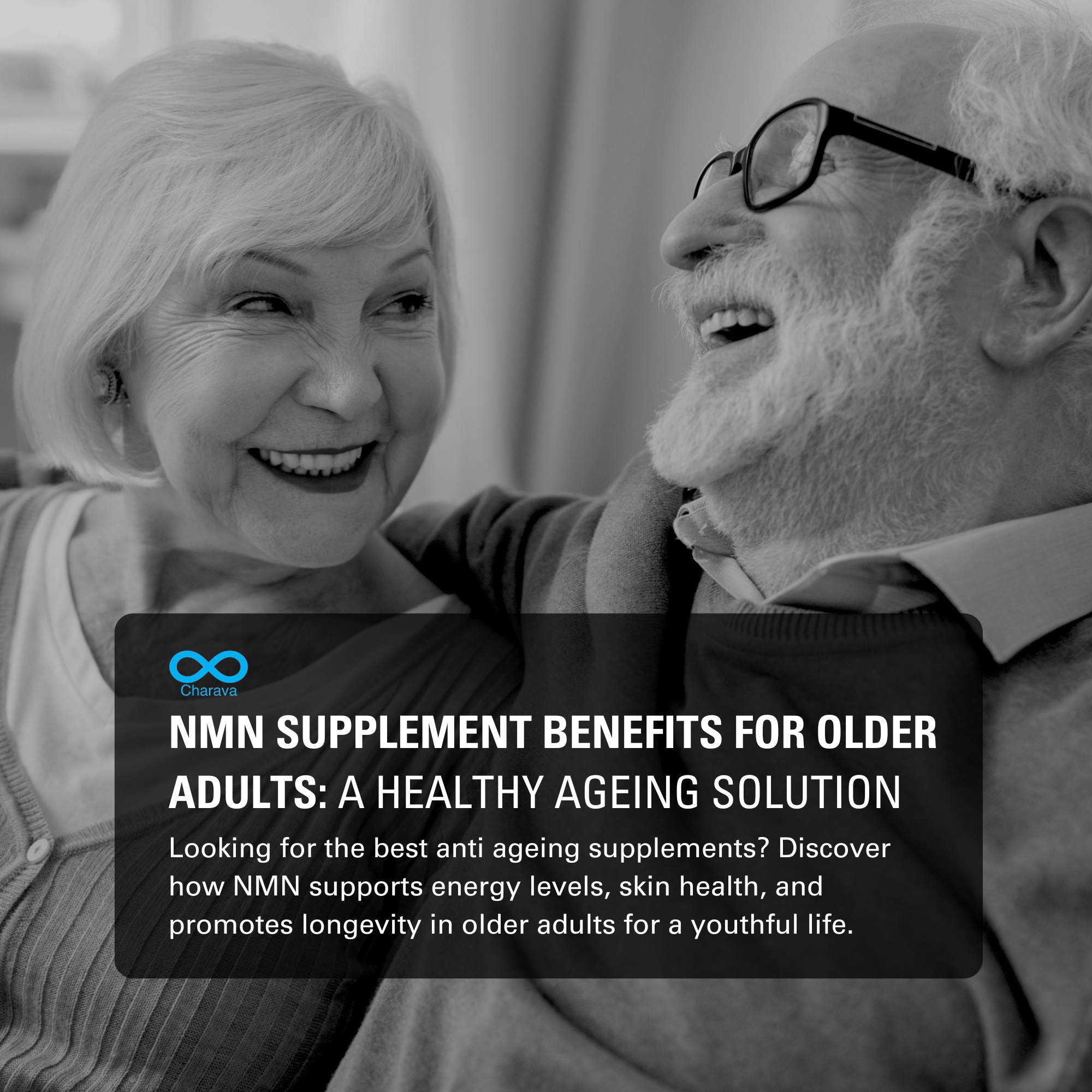 NMN Supplement Benefits for Older Adults: A Healthy Ageing Solution | Charava Global