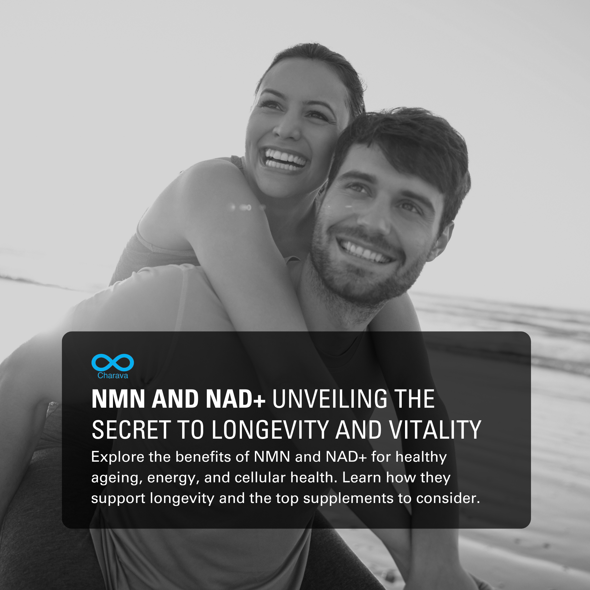 NMN and NAD+: Unveiling the Secret to Longevity and Vitality  | Charava Global